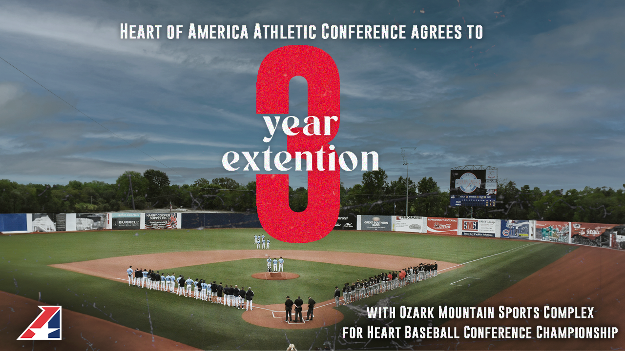 Heart Announces Three-Year Extension with Ozark Mountain Sports Complex as the Home to the Heart Baseball Conference Tournament through 2027